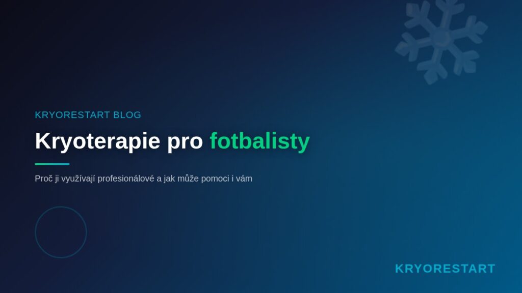 Kryoterapie pro fotbalisty – regenerace a výkon