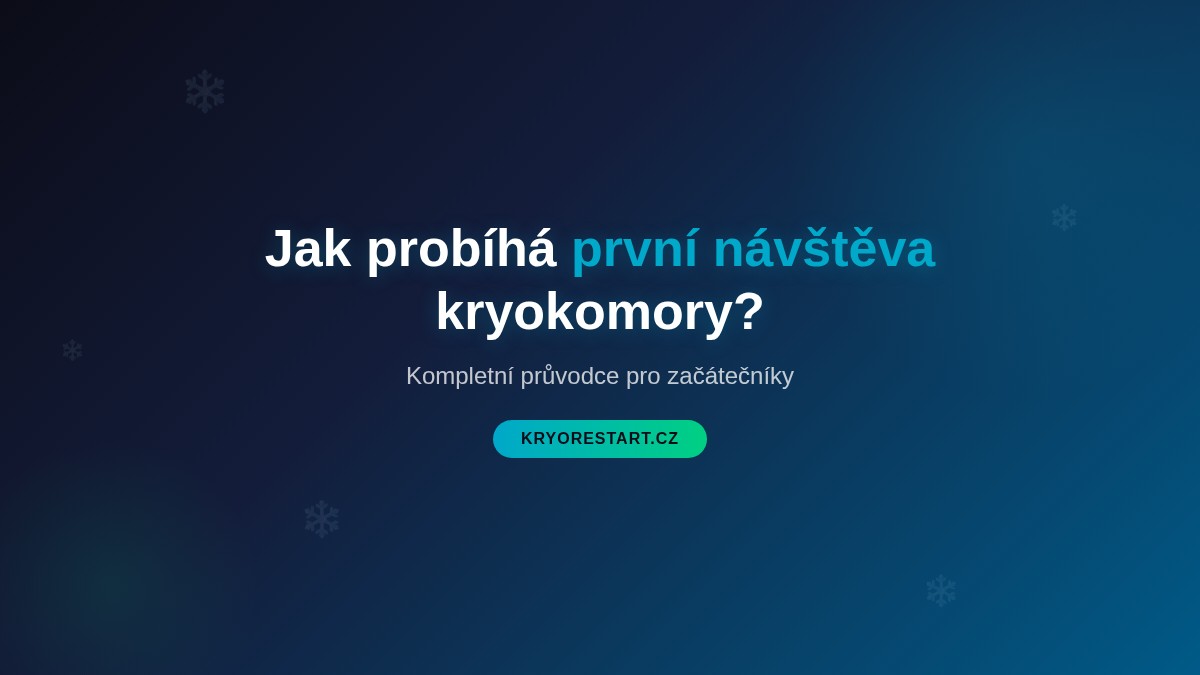 Jak probíhá první návštěva kryokomory - kompletní průvodce pro začátečníky